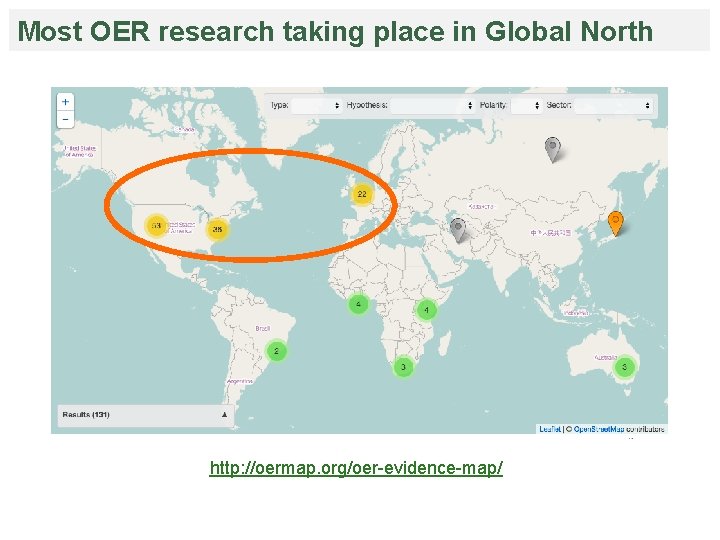 Most OER research taking place in Global North http: //oermap. org/oer-evidence-map/ 