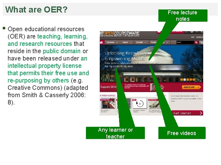 What are OER? Free lecture notes § Open educational resources (OER) are teaching, learning,