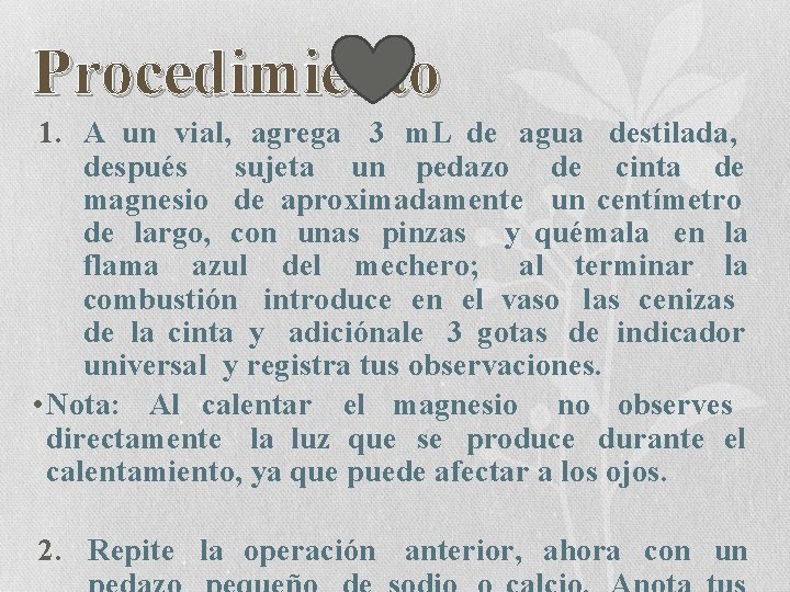 Procedimiento 1. A un vial, agrega 3 m. L de agua destilada, después sujeta