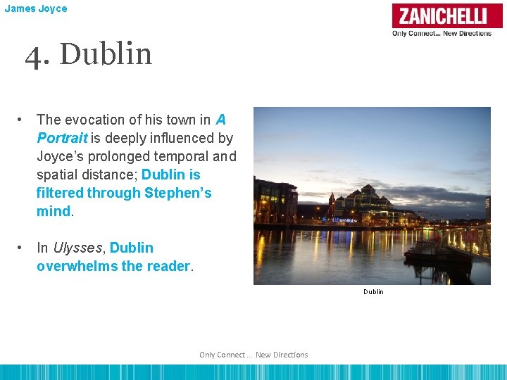 James Joyce 4. Dublin • The evocation of his town in A Portrait is