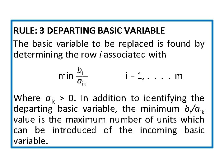 RULE: 3 DEPARTING BASIC VARIABLE The basic variable to be replaced is found by