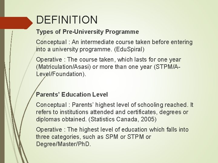 DEFINITION Types of Pre-University Programme Conceptual : An intermediate course taken before entering into