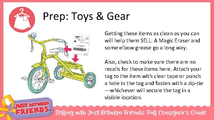 Prep: Toys & Gear Getting these items as clean as you can will help