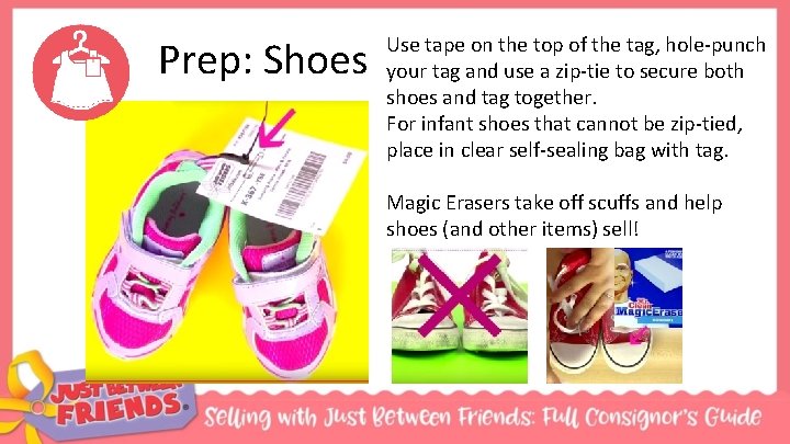 Prep: Shoes Use tape on the top of the tag, hole-punch your tag and