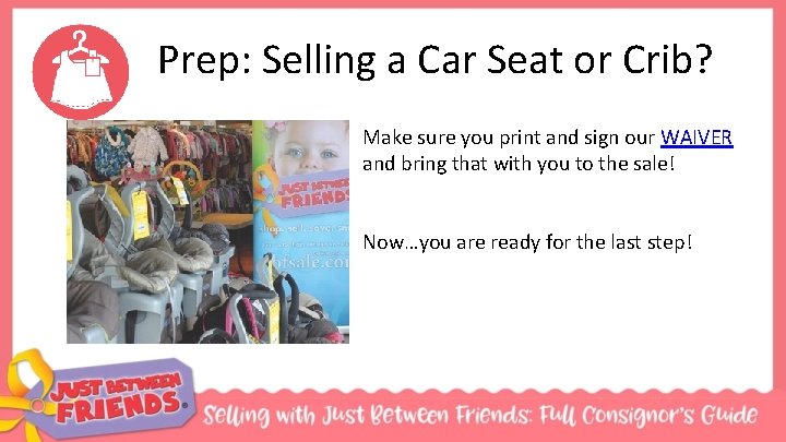 Prep: Selling a Car Seat or Crib? Make sure you print and sign our