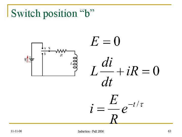 Switch position “b” 11 -11 -06 Induction - Fall 2006 63 