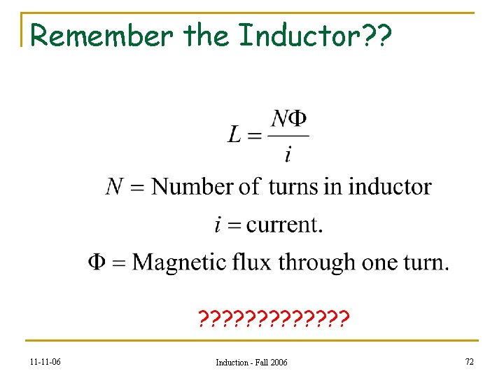 Remember the Inductor? ? ? ? ? ? ? 11 -11 -06 Induction -