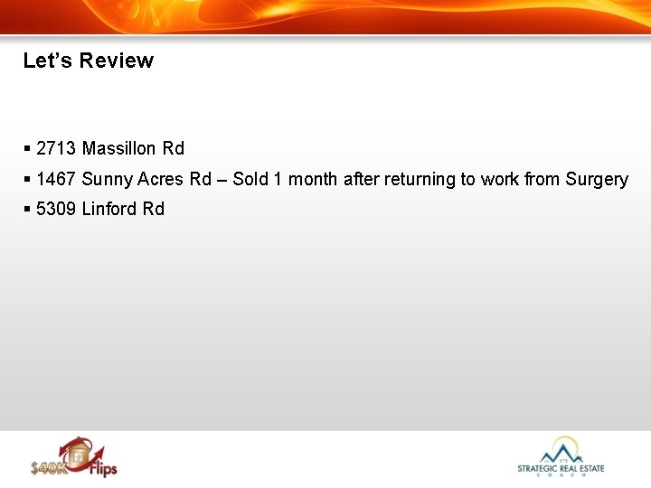 Let’s Review § 2713 Massillon Rd § 1467 Sunny Acres Rd – Sold 1