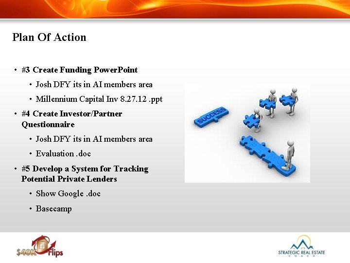 Plan Of Action • #3 Create Funding Power. Point • Josh DFY its in
