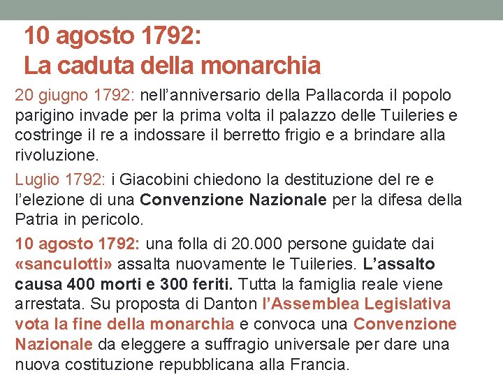 10 agosto 1792: La caduta della monarchia 20 giugno 1792: nell’anniversario della Pallacorda il