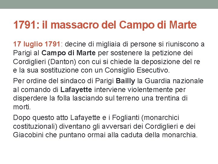 1791: il massacro del Campo di Marte 17 luglio 1791: decine di migliaia di