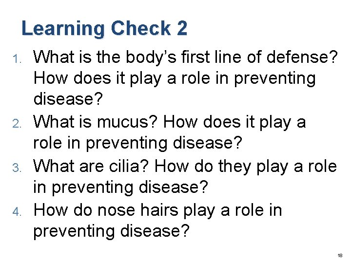 Learning Check 2 1. 2. 3. 4. What is the body’s first line of