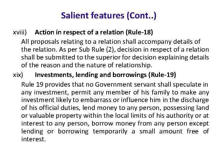 Salient features (Cont. . ) xviii) Action in respect of a relation (Rule-18) All