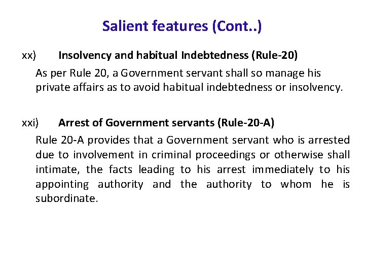 Salient features (Cont. . ) xx) Insolvency and habitual Indebtedness (Rule-20) As per Rule