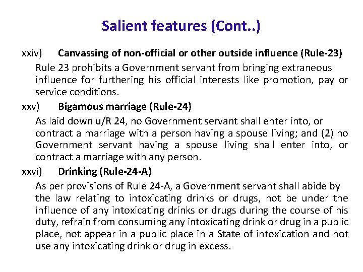 Salient features (Cont. . ) xxiv) Canvassing of non-official or other outside influence (Rule-23)