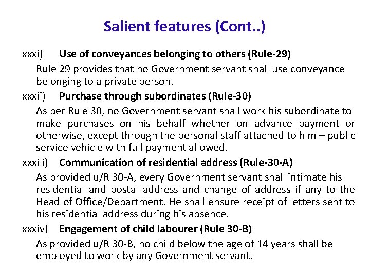 Salient features (Cont. . ) xxxi) Use of conveyances belonging to others (Rule-29) Rule