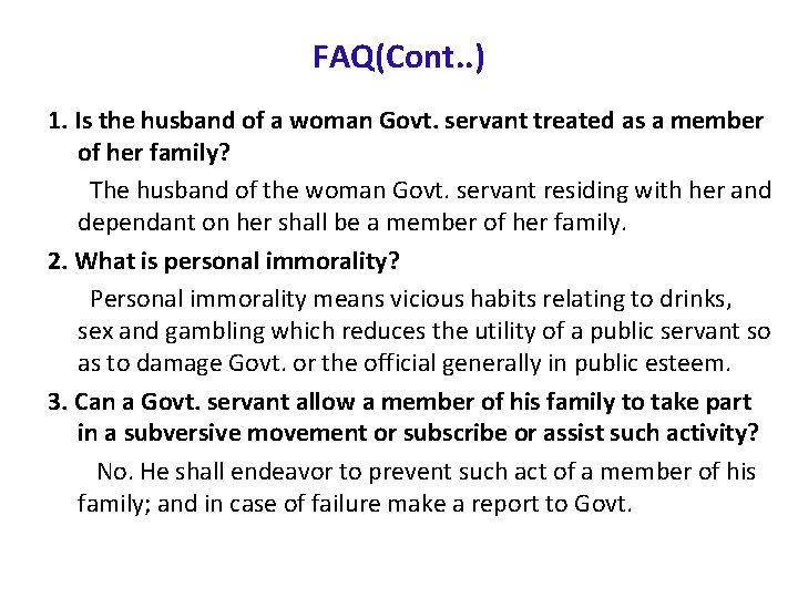 FAQ(Cont. . ) 1. Is the husband of a woman Govt. servant treated as