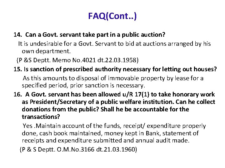 FAQ(Cont. . ) 14. Can a Govt. servant take part in a public auction?