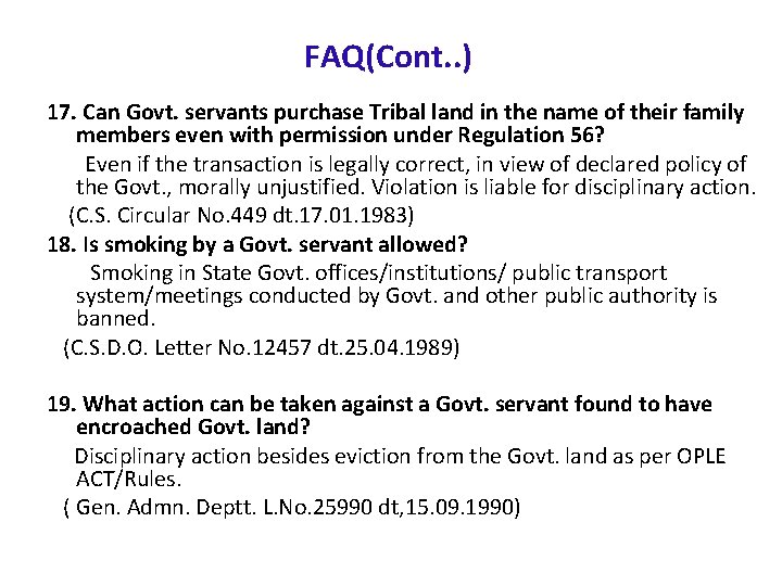 FAQ(Cont. . ) 17. Can Govt. servants purchase Tribal land in the name of