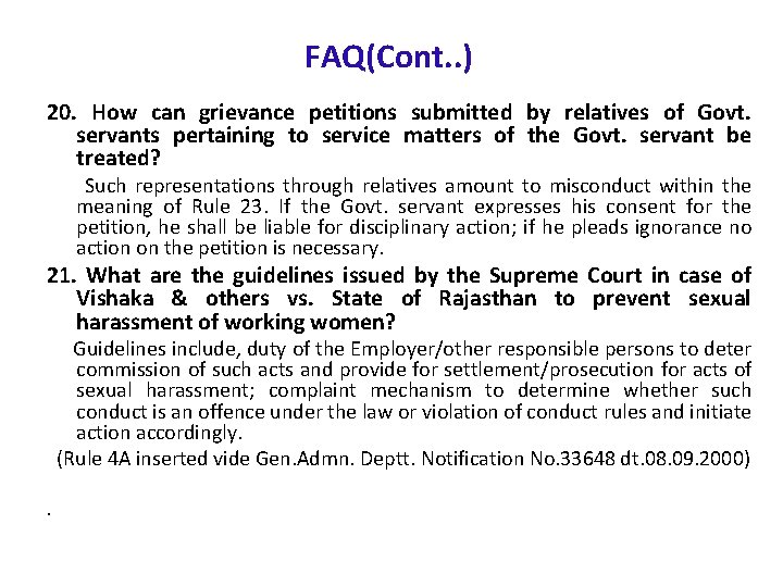 FAQ(Cont. . ) 20. How can grievance petitions submitted by relatives of Govt. servants