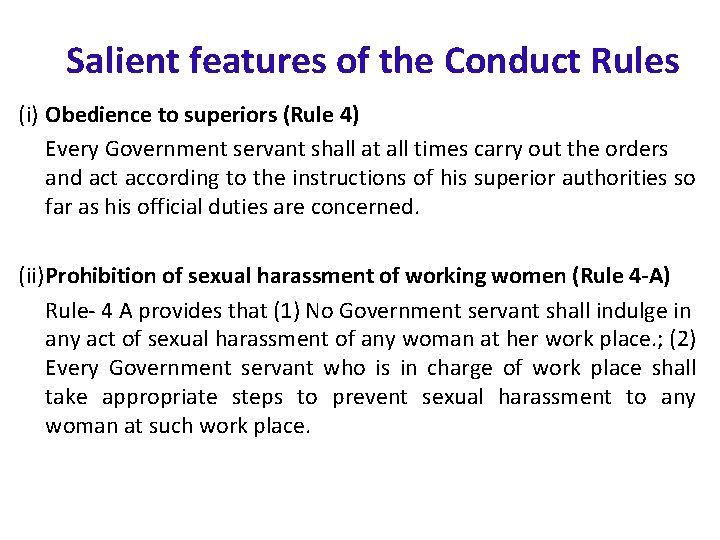  Salient features of the Conduct Rules (i) Obedience to superiors (Rule 4) Every