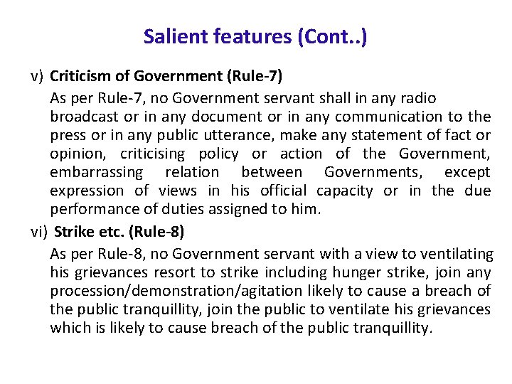 Salient features (Cont. . ) v) Criticism of Government (Rule-7) As per Rule-7, no