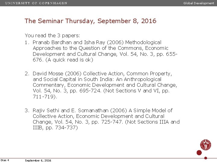 Global Development The Seminar Thursday, September 8, 2016 You read the 3 papers: 1.