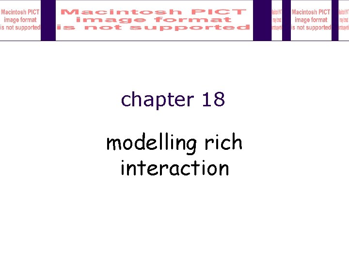 chapter 18 modelling rich interaction 