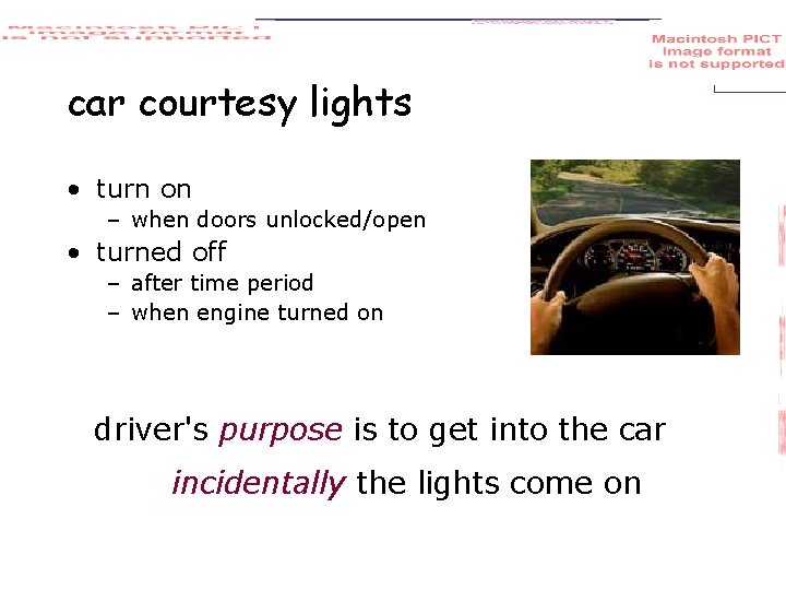 car courtesy lights • turn on – when doors unlocked/open • turned off –