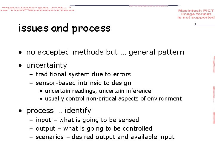 issues and process • no accepted methods but … general pattern • uncertainty –