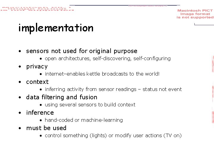 implementation • sensors not used for original purpose • open architectures, self-discovering, self-configuring •