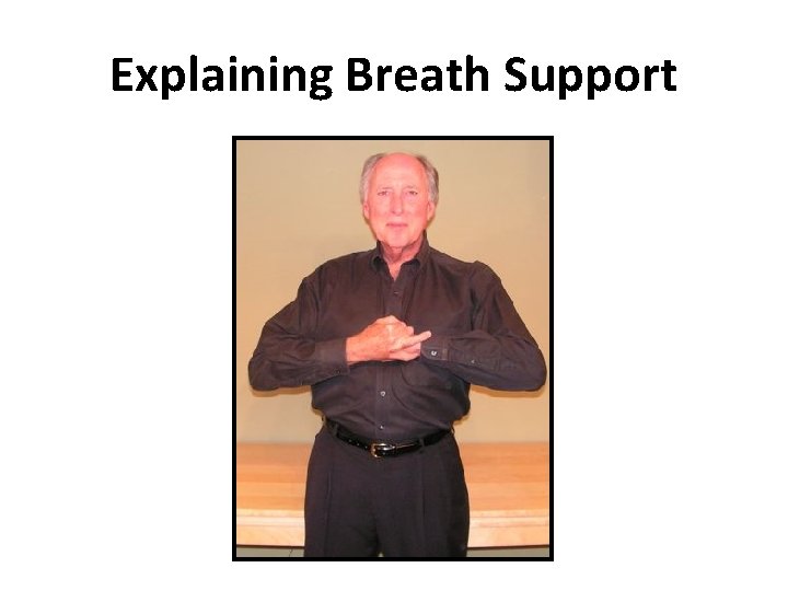 Explaining Breath Support Explaining Breath Support