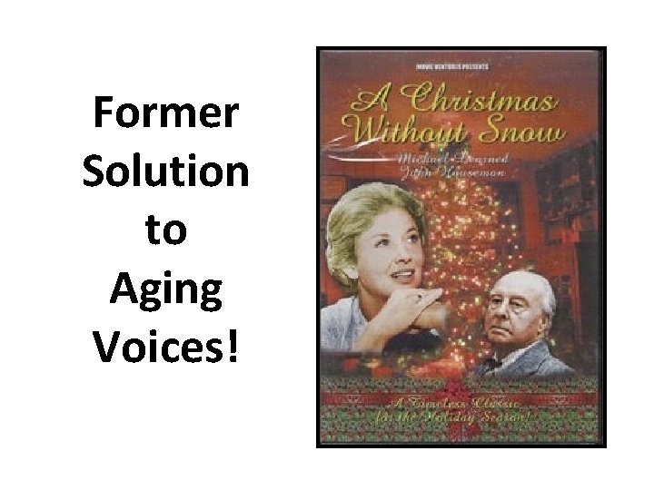 Former Solution to Aging Voices! Former Solution to Aging Voices!