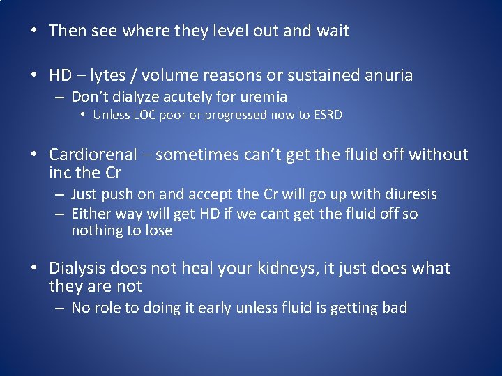  • Then see where they level out and wait • HD – lytes