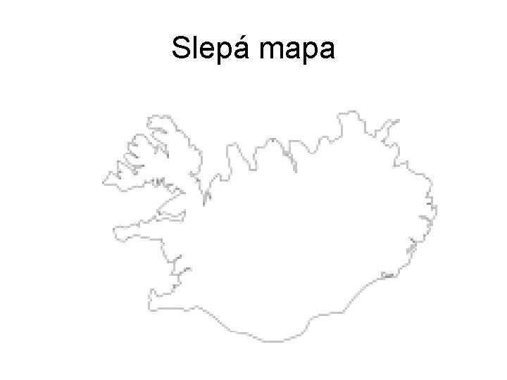 Slepá mapa 