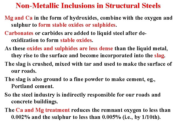 Non-Metallic Inclusions in Structural Steels Mg and Ca in the form of hydroxides, combine