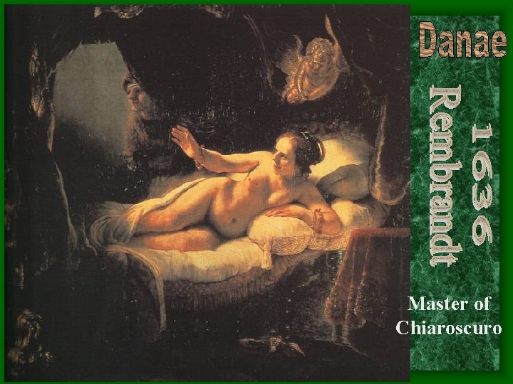Master of Chiaroscuro Master of Chiaroscuro