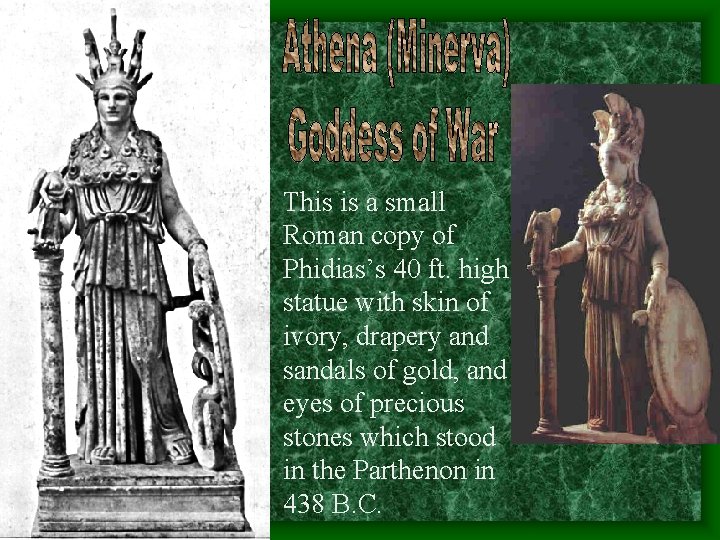 This is a small Roman copy of Phidias’s 40 ft. high statue with skin This is a small Roman copy of Phidias’s 40 ft. high statue with skin