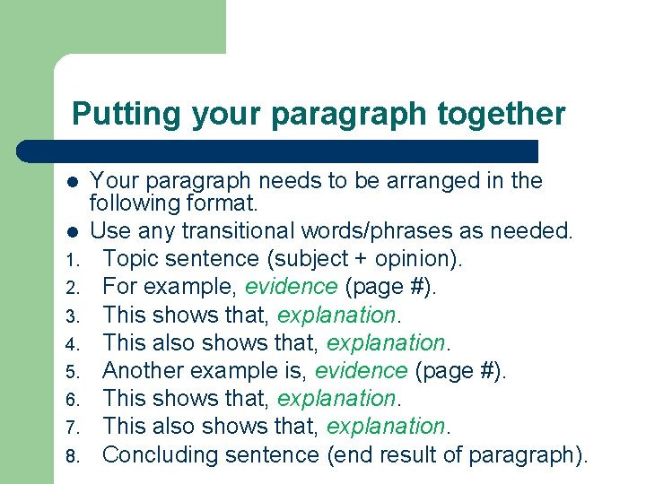 Putting your paragraph together l l 1. 2. 3. 4. 5. 6. 7. 8.