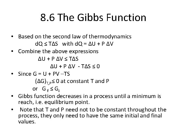 8. 6 The Gibbs Function • Based on the second law of thermodynamics d.