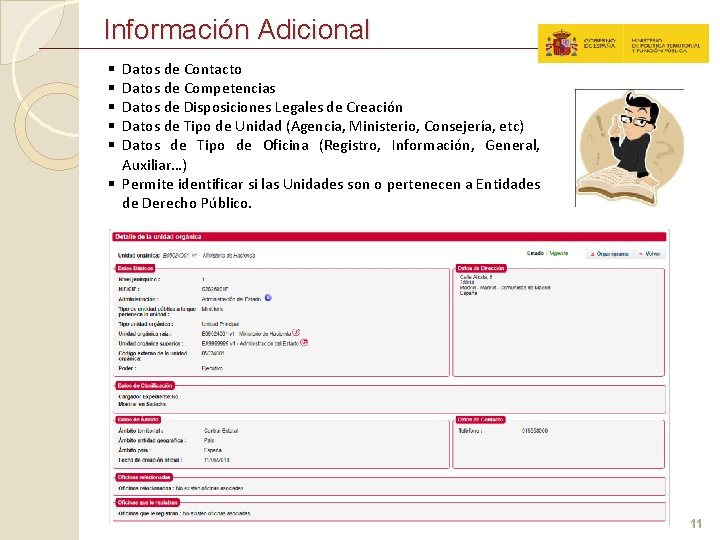 Información Adicional Datos de Contacto Datos de Competencias Datos de Disposiciones Legales de Creación