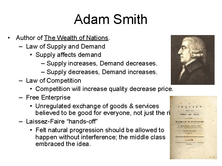 Adam Smith • Author of The Wealth of Nations. – Law of Supply and