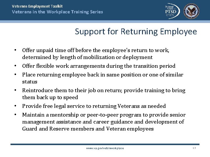 Veterans Employment Toolkit Veterans in the Workplace Training Series Support for Returning Employee •