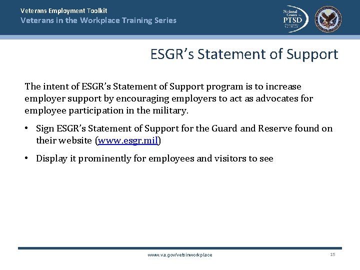 Veterans Employment Toolkit Veterans in the Workplace Training Series ESGR’s Statement of Support The