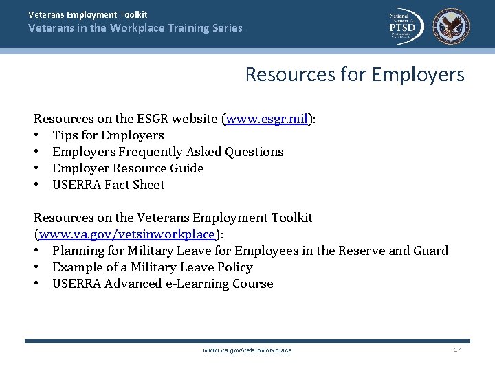 Veterans Employment Toolkit Veterans in the Workplace Training Series Resources for Employers Resources on