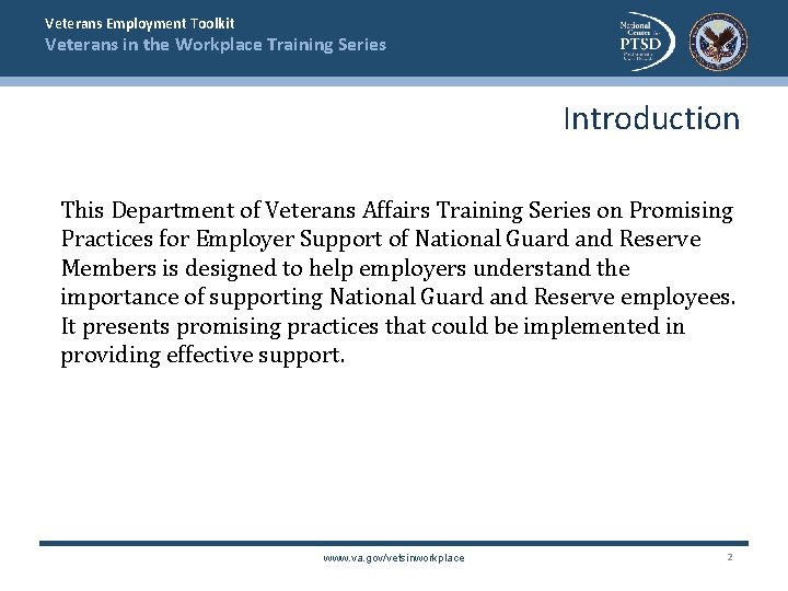 Veterans Employment Toolkit Veterans in the Workplace Training Series Introduction This Department of Veterans
