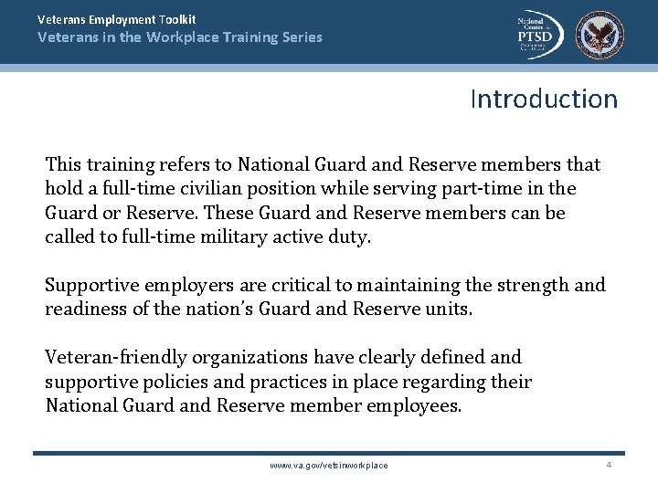 Veterans Employment Toolkit Veterans in the Workplace Training Series Introduction This training refers to