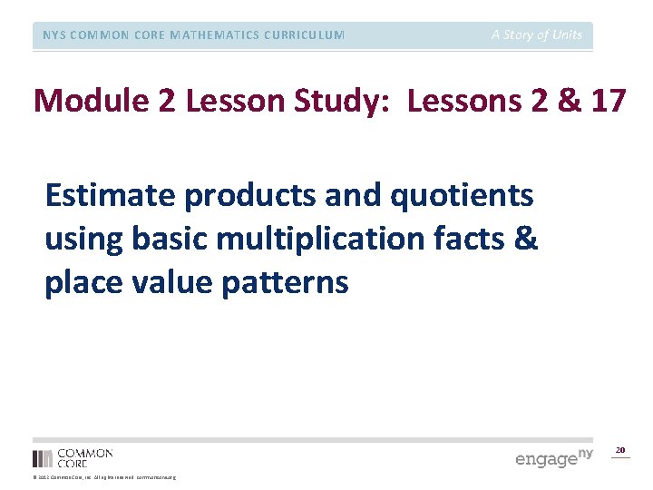 NYS COMMON CORE MATHEMATICS CURRICULUM A Story of Units Module 2 Lesson Study: Lessons