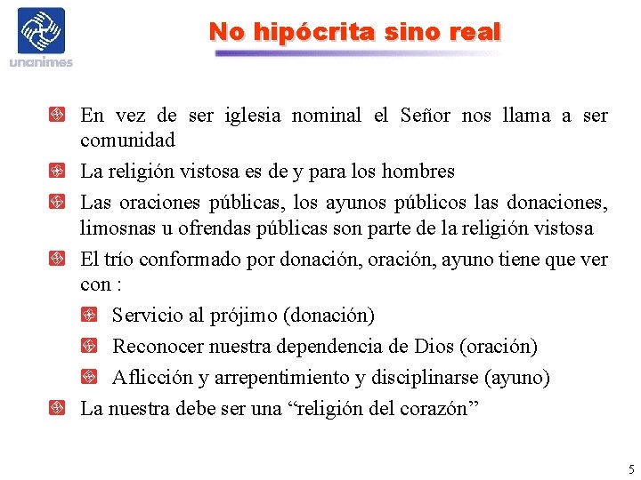 No hipócrita sino real En vez de ser iglesia nominal el Señor nos llama