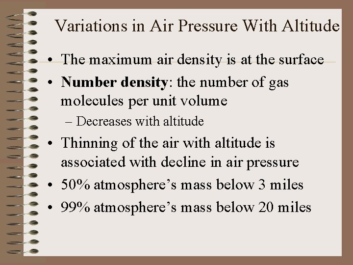 Variations in Air Pressure With Altitude • The maximum air density is at the Variations in Air Pressure With Altitude • The maximum air density is at the
